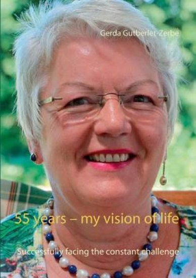 55 years - my vision of life
