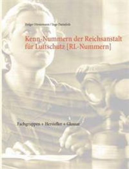 Kenn-Nummern der Reichsanstalt für Luftschutz 1936-1944 [RL-Nummern]