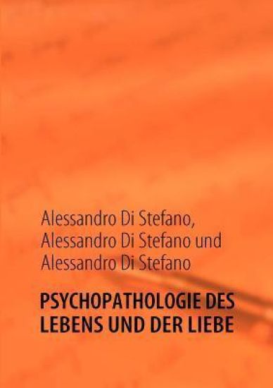 Psychopathologie Des Lebens Und Der Liebe