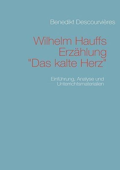 Wilhelm Hauffs Erzählung Das kalte Herz