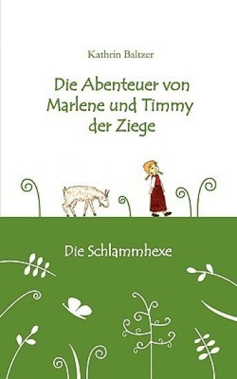 Die Abenteuer von Marlene und Timmy der Ziege