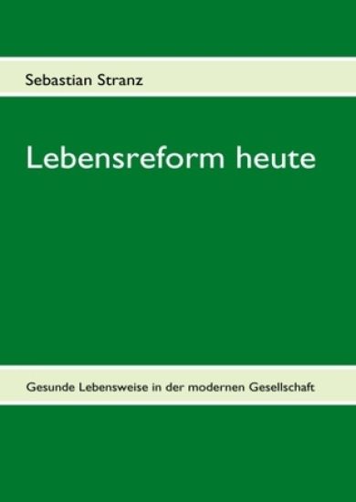 Lebensreform heute