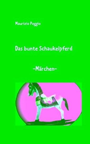 Das bunte Schaukelpferd