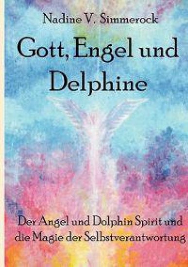 Gott, Engel Und Delphine