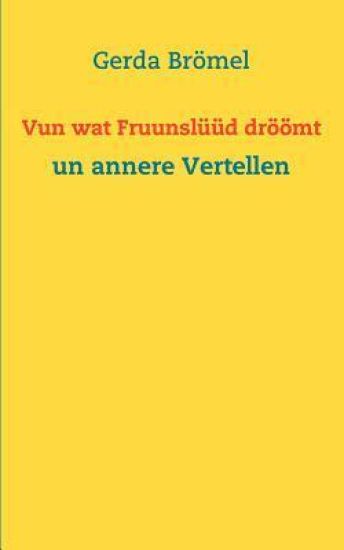 Vun wat Fruunslüüd dröömt