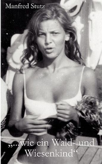 "... wie ein Wald- und Wiesenkind"