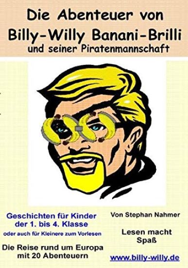 Die Abenteuer von Billy-Willy Banani-Brilli und seiner Piratenmannschaft