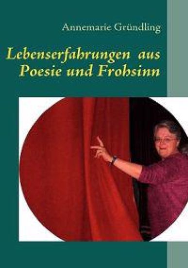 Lebenserfahrungen aus Poesie und Frohsinn