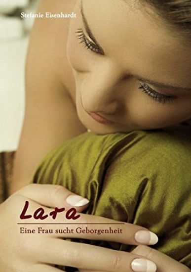 Lara - eine Frau sucht Geborgenheit