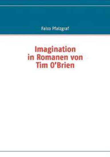 Imagination in Romanen von Tim O'Brien