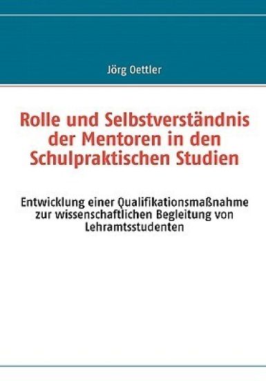 Rolle und Selbstverständnis der Mentoren in den Schulpraktischen Studien