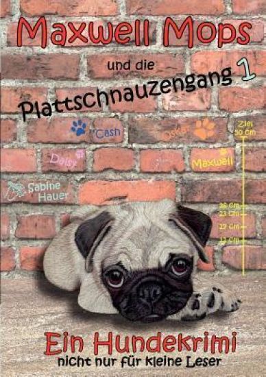 Maxwell Mops und die Plattschnauzengang