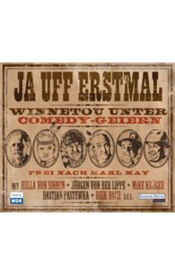 Frei nach Karl May - Ja uff erstmal, Winnetou unter Comedy-Geiern