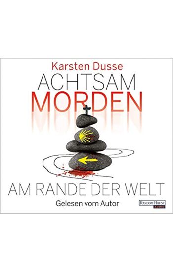 Achtsam morden am Rande der Welt