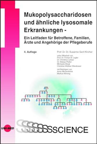 Mukopolysaccharidosen und ähnliche lysosomale Erkrankungen - Ein Leitfaden für Betroffene, Familien, Ärzte und Angehörige der Pflegeberufe