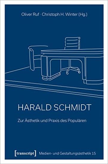 Harald Schmidt - Zur Ästhetik und Praxis des Populären