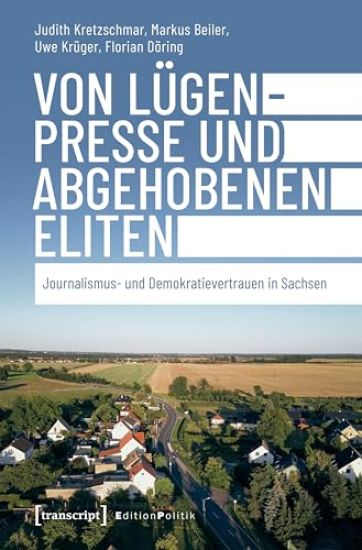 Von Lügenpresse und abgehobenen Eliten