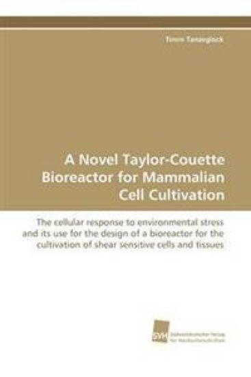 A Novel Taylor-Couette Bioreactor for Mammalian Cell Cultivation