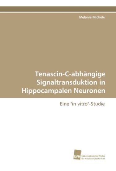 Tenascin-C-abhängige Signaltransduktion in Hippocampalen Neuronen