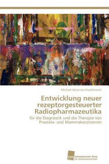 Entwicklung neuer rezeptorgesteuerter Radiopharmazeutika