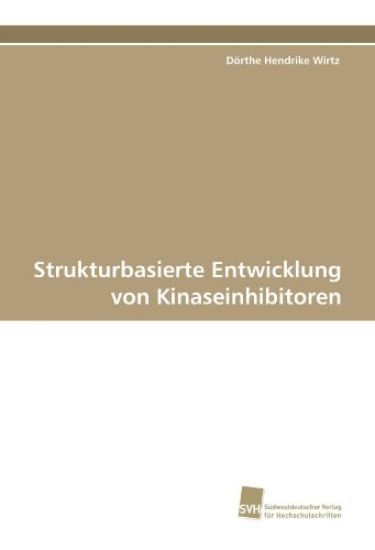 Strukturbasierte Entwicklung von Kinaseinhibitoren
