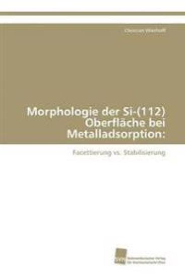 Morphologie der Si-(112) Oberfläche bei Metalladsorption