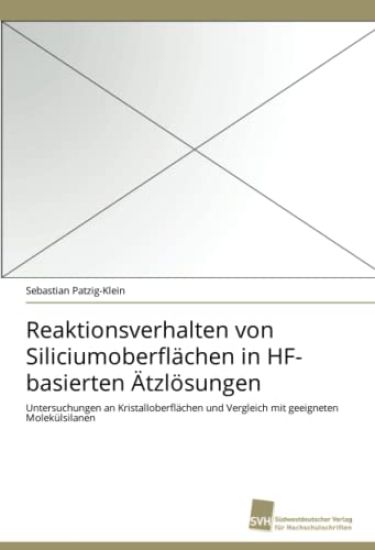 Reaktionsverhalten von Siliciumoberflächen in HF-basierten Ätzlösungen