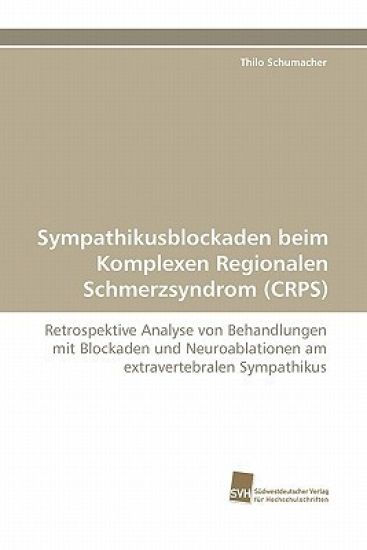 Sympathikusblockaden Beim Komplexen Regionalen Schmerzsyndrom (Crps)