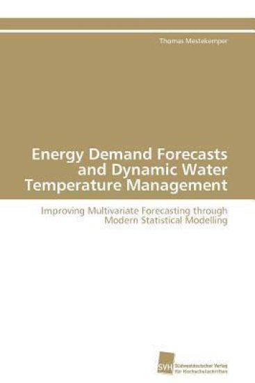 Energy Demand Forecasts and Dynamic Water Temperature Management