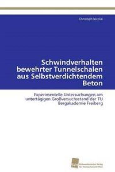 Schwindverhalten bewehrter Tunnelschalen aus Selbstverdichtendem Beton