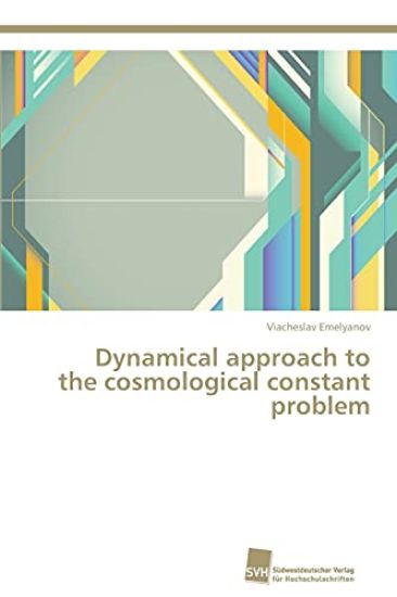 Dynamical approach to the cosmological constant problem