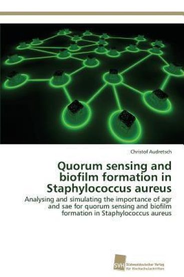 Quorum sensing and biofilm formation in Staphylococcus aureus