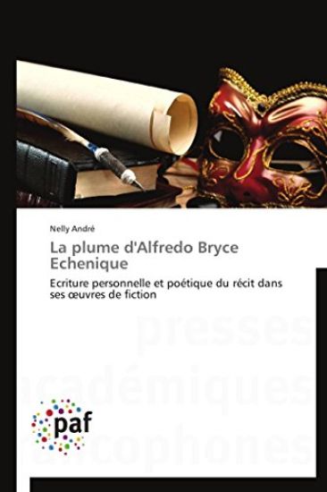La Plume d'Alfredo Bryce Echenique