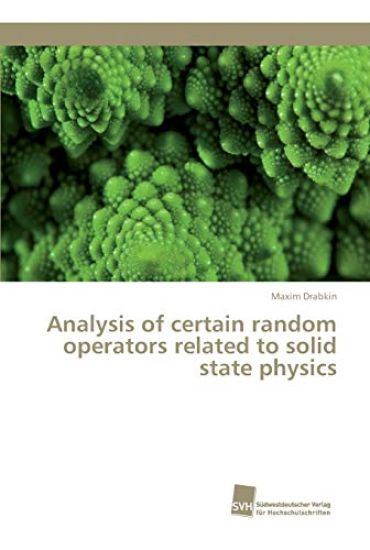Analysis of certain random operators related to solid state physics