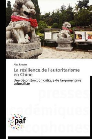 La Re Silience de l'Autoritarisme En Chine