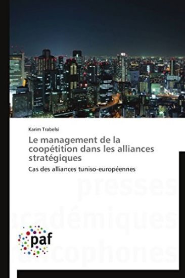 Le Management de la Coopétition Dans Les Alliances Stratégiques