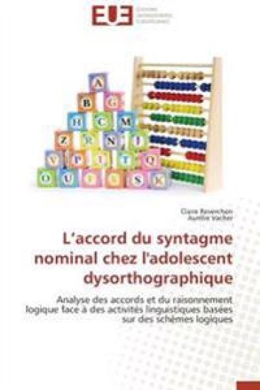 L¿accord du syntagme nominal chez l'adolescent dysorthographique