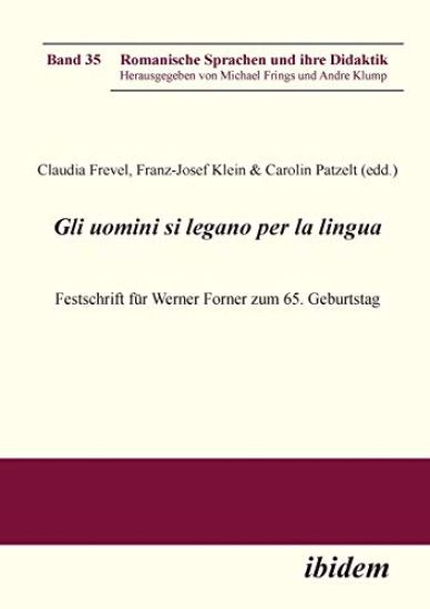 Gli uomini si legano per la lingua. Festschrift f?r Werner Forner zum 65. Geburtstag