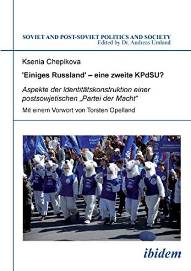 'Einiges Russland' - eine zweite KPdSU?. Aspekte der Identit?tskonstruktion einer postsowjetischen "Partei der Macht