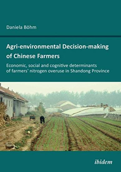 Agri-environmental Decision-making of Chinese Farmers