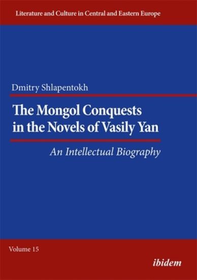 The Mongol Conquests in the Novels of Vasily Yan: An Intellectual Biography