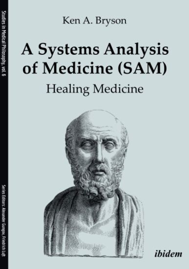 A Systems Analysis of Medicine (SAM): Healing Medicine