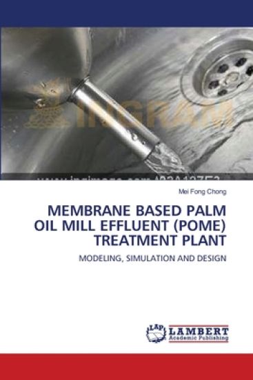 Membrane Based Palm Oil Mill Effluent (Pome) Treatment Plant
