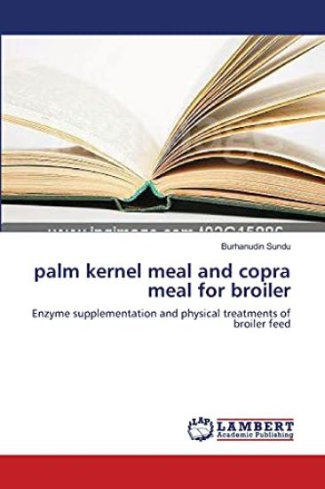 palm kernel meal and copra meal for broiler
