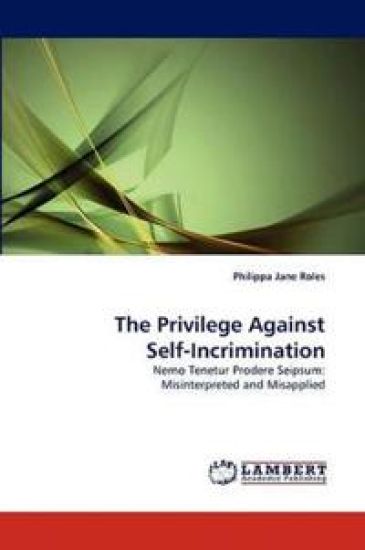 The Privilege Against Self-Incrimination