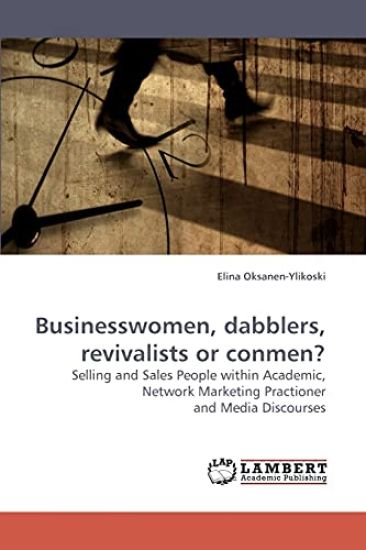 Businesswomen, Dabblers, Revivalists or Conmen?
