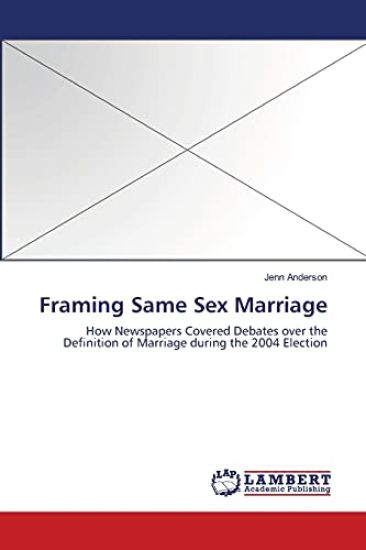 Framing Same Sex Marriage