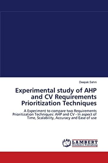 Experimental study of AHP and CV Requirements Prioritization Techniques