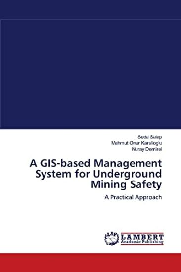 A GIS-based Management System for Underground Mining Safety