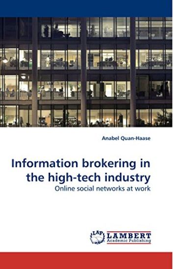 Information Brokering in the High-Tech Industry